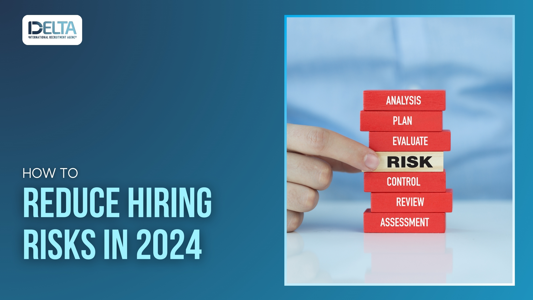 How to Reduce Hiring Risks in 2024